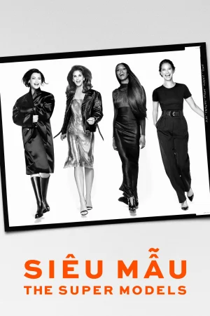 Siêu Mẫu – The Super Models - The Super Models (2023)