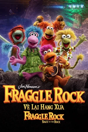 Về Lại Hang Xưa – Fraggle Rock: Back To The Rock - Fraggle Rock: Back to the Rock (2022)