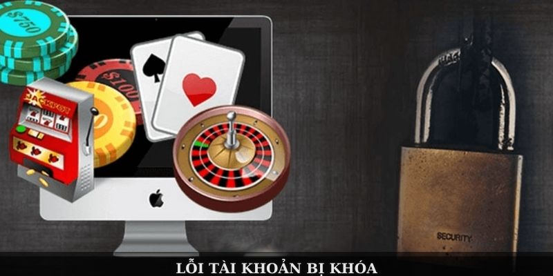 Lỗi tài khoản bị khóa