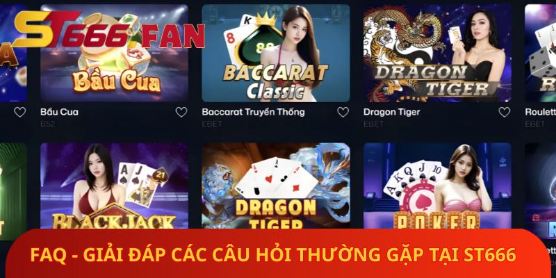 FAQ - Giải đáp các câu hỏi thường gặp tại ST666