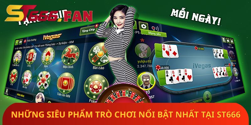 Những siêu phẩm trò chơi nổi bật nhất tại ST666