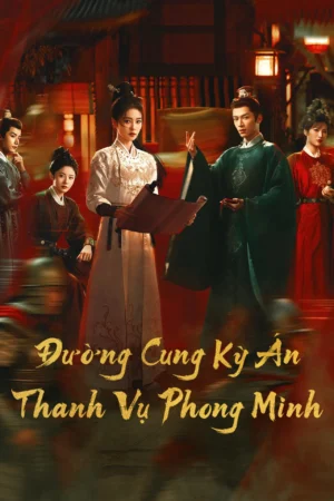 Đường Cung Kỳ Án: Thanh Vụ Phong Minh