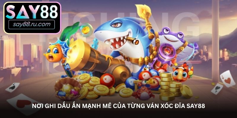 Tại sao Bắn cá Say88 lại trở thành game hot nhất hiện nay